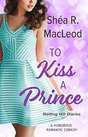 Book cover for "To Kiss a Prince" by Shea MacLeod