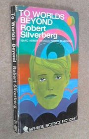Book cover for "To Worlds Beyond" by Robert Silverberg