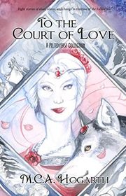 Book cover for "To the Court of Love" by MCA Hogarth