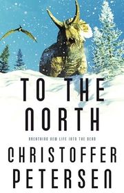 Book cover for "To the North" by Christoffer Petersen