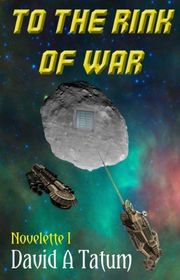 Book cover for "To the Rink of War" by David A Tatum