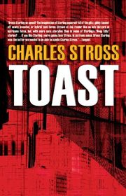 Book cover for "Toast" by Charles Stross