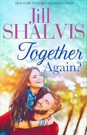 Book cover for "Together Again?" by Jill Shalvis