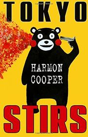 Book cover for "Tokyo Stirs" by Harmon Cooper