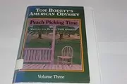 Tom Bodett's American Odyssey: Peach Picking Time