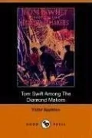 Tom Swift Among the Diamond Makers / The Secret of Phantom Mountain