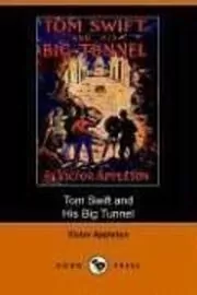 Tom Swift and His Big Tunnel / The Hidden City of the Andes