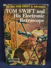 Book cover for "Tom Swift and His Electronic Retroscope" by Victor Appleton