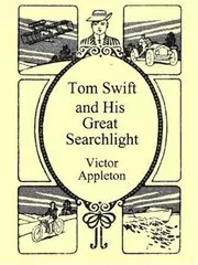 Tom Swift and His Great Search Light / On the Border for Uncle Sam
