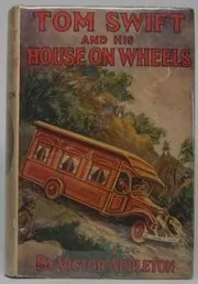 Tom Swift and His House on Wheels / A Trip Around the Mountain of Mystery