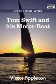 Book cover for "Tom Swift and His Motor-Boat / The Rivals of Lake Carlopa" by Victor Appleton