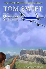 Book cover for "Tom Swift and His QuieTurbine Skyliner" by Victor Appleton