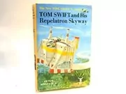 Book cover for "Tom Swift and His Repelatron Skyway" by Victor Appleton
