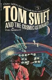 Book cover for "Tom Swift and the Cosmic Astronauts" by Victor Appleton