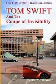 Book cover for "Tom Swift and the Coupe of Invisibility" by Victor Appleton