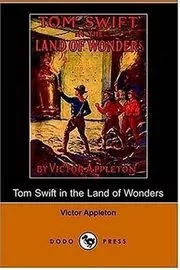 Book cover for "Tom Swift in the Land of Wonders / The Underground Search for the Idol of Gold" by Victor Appleton