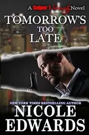 Book cover for "Tomorrow's Too Late" by Nicole Edwards