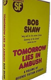 Book cover for "Tomorrow Lies In Ambush" by Bob Shaw