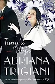 Book cover for "Tony's Wife" by Adriana Trigiani