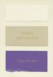 Too Much and Not the Mood