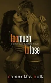 Too Much to Lose