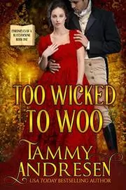 Book cover for "Too Wicked to Woo" by Tammy Andresen