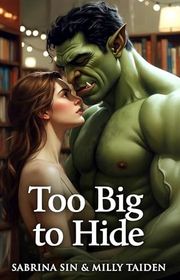 Book cover for "Too Big to Hide" by Milly Taiden