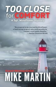 Book cover for "Too Close For Comfort" by Mike Martin