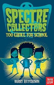 Book cover for "Too Ghoul for School" by Barry J Hutchison