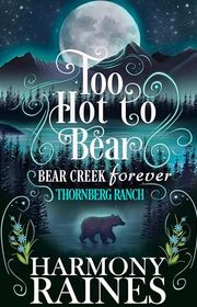 Book cover for "Too Hot to Bear" by Harmony Raines