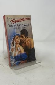 Book cover for "Too Wild To Wed"