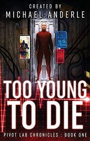 Book cover for "Too Young to Die" by Michael Anderle
