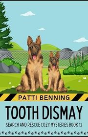 Book cover for "Tooth Dismay" by Patti Benning