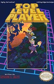 Book cover for "Top Level Player" by Joseph Lallo