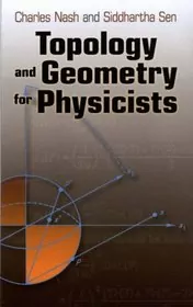 Book cover for "Topology and Geometry for Physicists" by Charles Nash