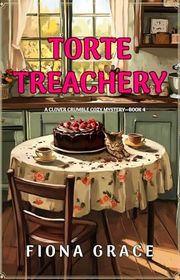 Book cover for "Torte Treachery" by Fiona Grace