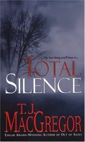 Book cover for "Total Silence" by TJ MacGregor