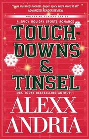 Book cover for "Touchdowns and Tinsel" by Alexx Andria