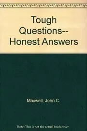 Tough Questions-- Honest Answers