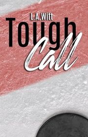 Book cover for "Tough Call" by LA Witt