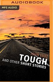 Book cover for "Tough and Other Short Stories: Tough, High Stakes, The Real Shape of the Coast"