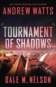 Book cover for "Tournament of Shadows" by Andrew Watts