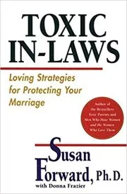 Book cover for "Toxic In-Laws" by Susan Forward