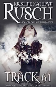 Book cover for "Track 61" by Kristine Kathryn Rusch