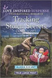 Book cover for "Tracking Stolen Secrets" by Laura Scott