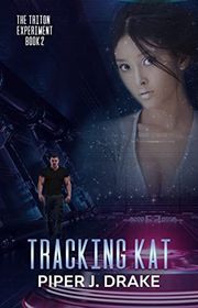 Book cover for "Tracking Kat" by Piper J Drake