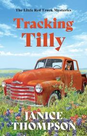 Book cover for "Tracking Tilly" by Janice Thompson