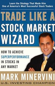 Book cover for "Trade Like a Stock Market Wizard" by Mark Minervini