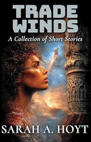 Book cover for "Trade Winds" by Sarah A Hoyt