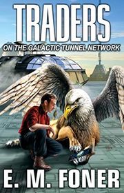 Book cover for "Traders On The Galactic Tunnel Network" by EM Foner
